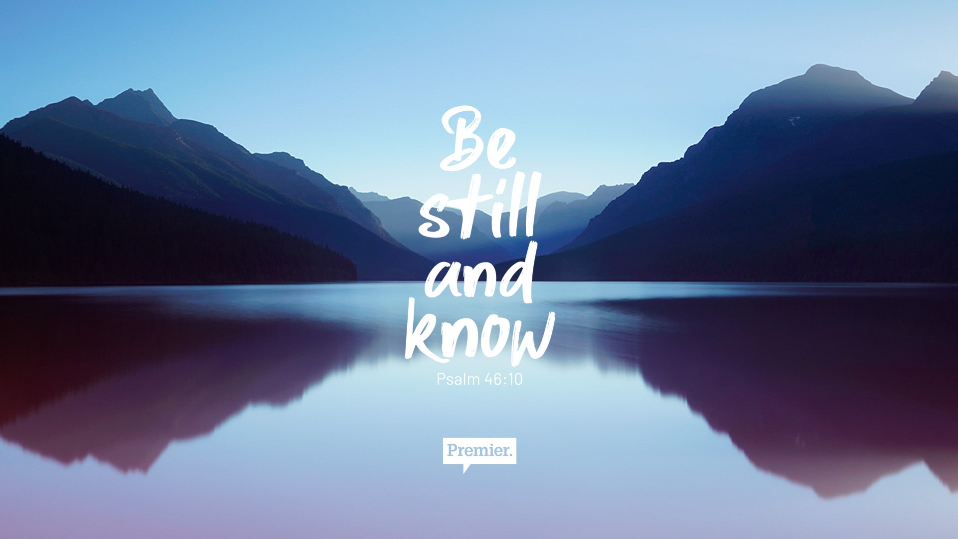 Be Still and Know: Free Wallpaper » Premier